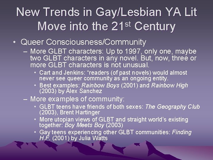 New Trends in Gay/Lesbian YA Lit Move into the 21 st Century • Queer