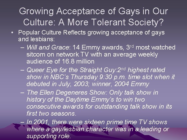 Growing Acceptance of Gays in Our Culture: A More Tolerant Society? • Popular Culture