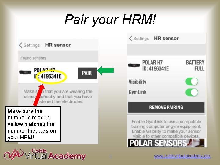 Pair your HRM! Make sure the number circled in yellow matches the number that