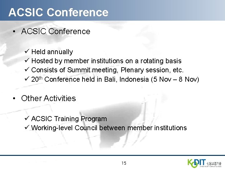 ACSIC Conference • ACSIC Conference ü Held annually ü Hosted by member institutions on