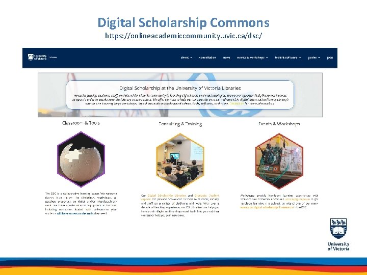 Digital Scholarship Commons https: //onlineacademiccommunity. uvic. ca/dsc/ 