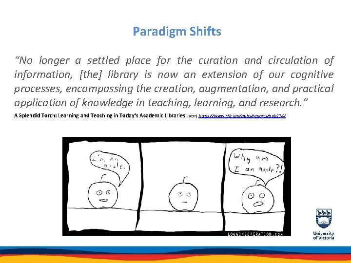 Paradigm Shifts “No longer a settled place for the curation and circulation of information,