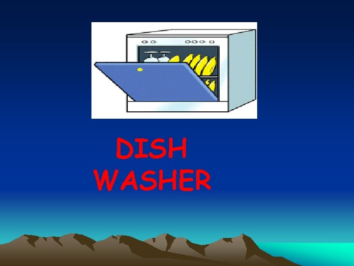 DISH WASHER 