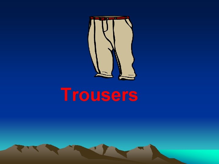 Trousers 