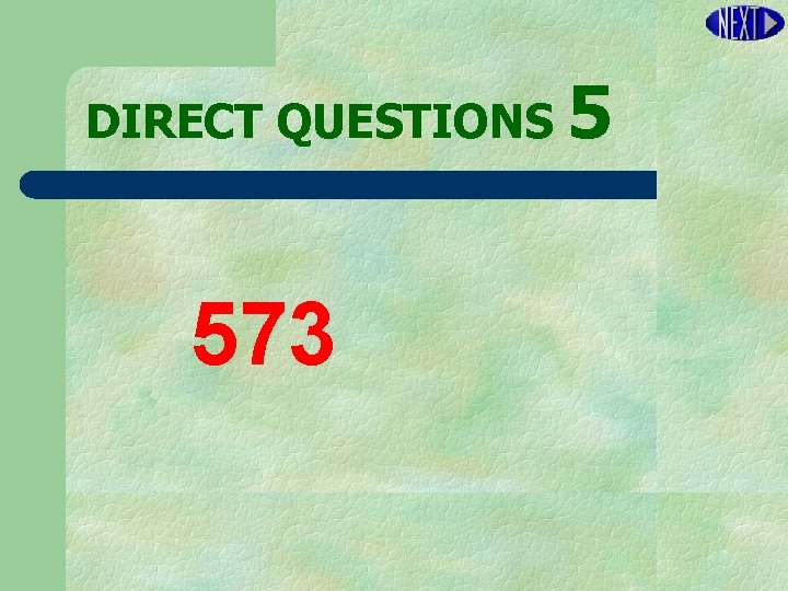 DIRECT QUESTIONS 5 573 