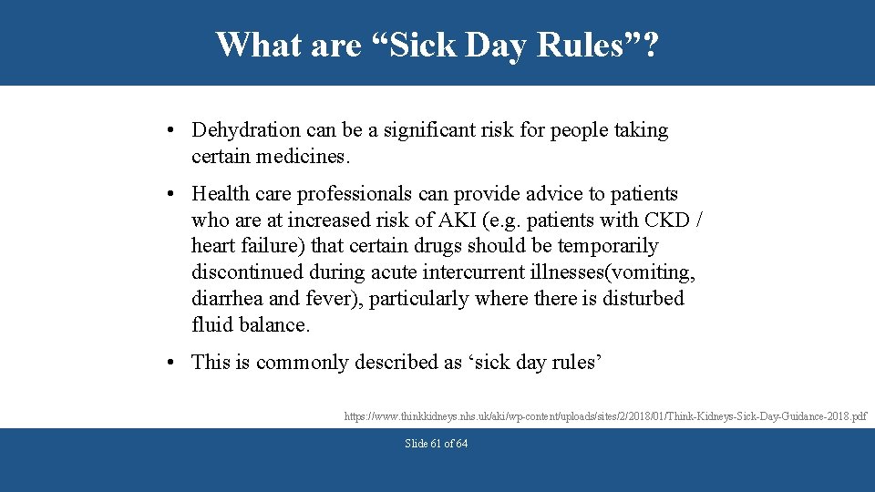 What are “Sick Day Rules”? • Dehydration can be a significant risk for people