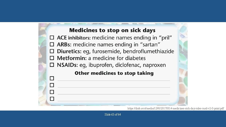 https: //ihub. scot/media/1290/20170814 -medicines-sick-day-rules-card-v 2 -0 -print. pdf Slide 63 of 64 