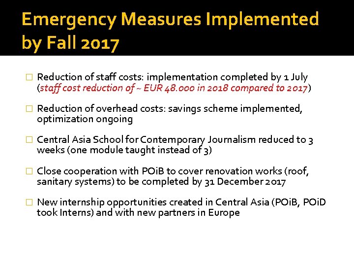 Emergency Measures Implemented by Fall 2017 � Reduction of staff costs: implementation completed by