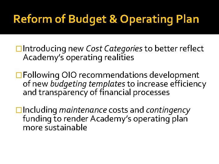 Reform of Budget & Operating Plan �Introducing new Cost Categories to better reflect Academy’s