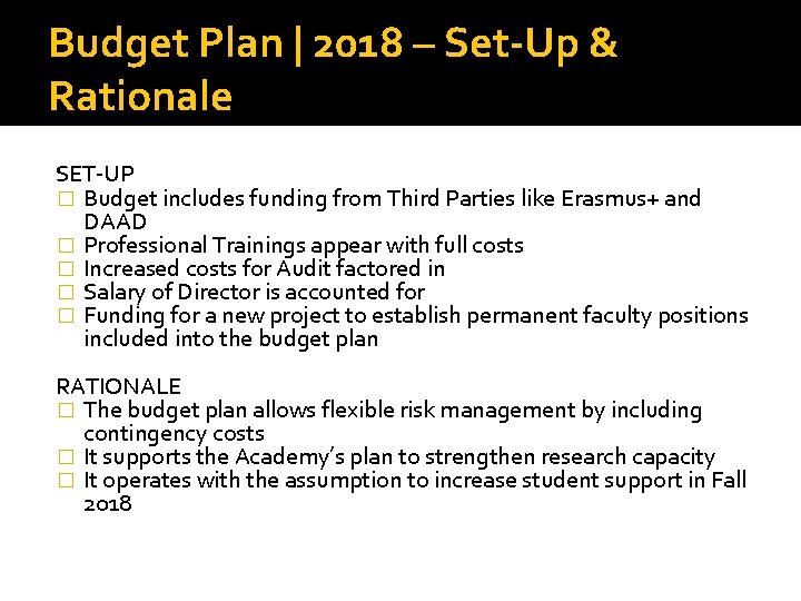 Budget Plan | 2018 – Set-Up & Rationale SET-UP � Budget includes funding from