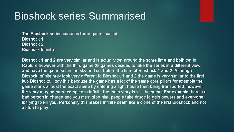 Bioshock series Summarised The Bioshock series contains three games called: Bioshock 1 Bioshock 2
