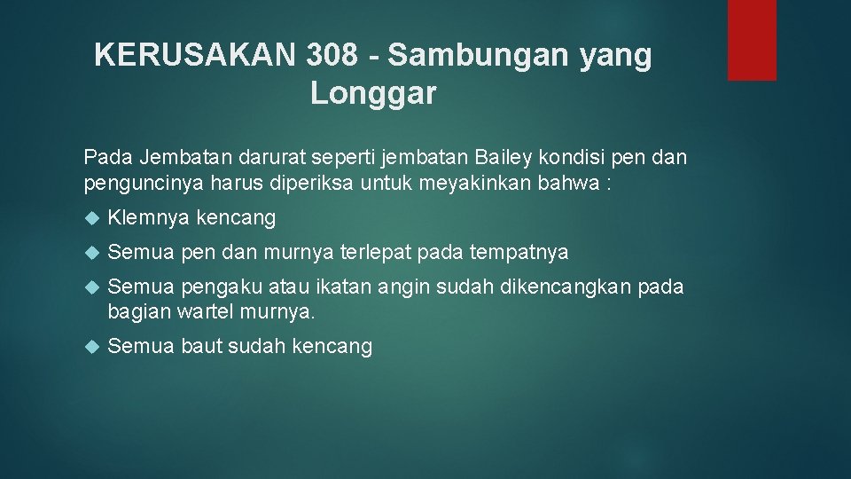 KERUSAKAN 308 - Sambungan yang Longgar Pada Jembatan darurat seperti jembatan Bailey kondisi pen