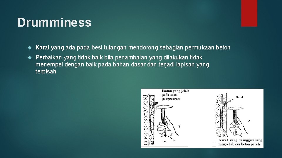 Drumminess Karat yang ada pada besi tulangan mendorong sebagian permukaan beton Perbaikan yang tidak