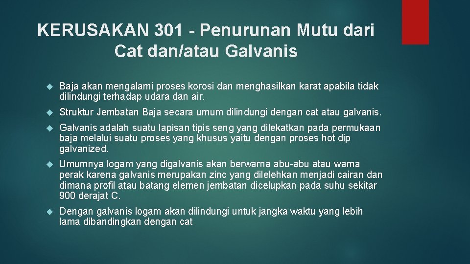 KERUSAKAN 301 - Penurunan Mutu dari Cat dan/atau Galvanis Baja akan mengalami proses korosi