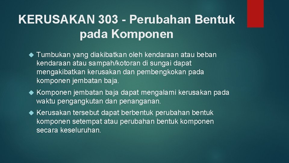 KERUSAKAN 303 - Perubahan Bentuk pada Komponen Tumbukan yang diakibatkan oleh kendaraan atau beban