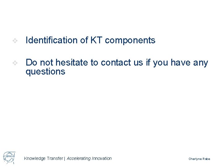 v Identification of KT components v Do not hesitate to contact us if you