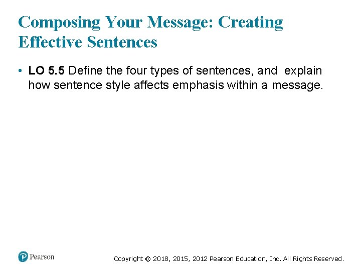 Composing Your Message: Creating Effective Sentences • LO 5. 5 Define the four types