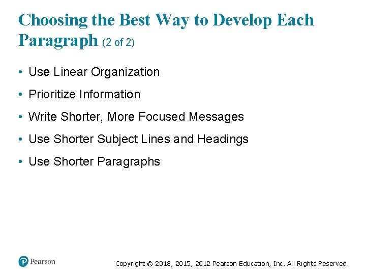 Choosing the Best Way to Develop Each Paragraph (2 of 2) • Use Linear