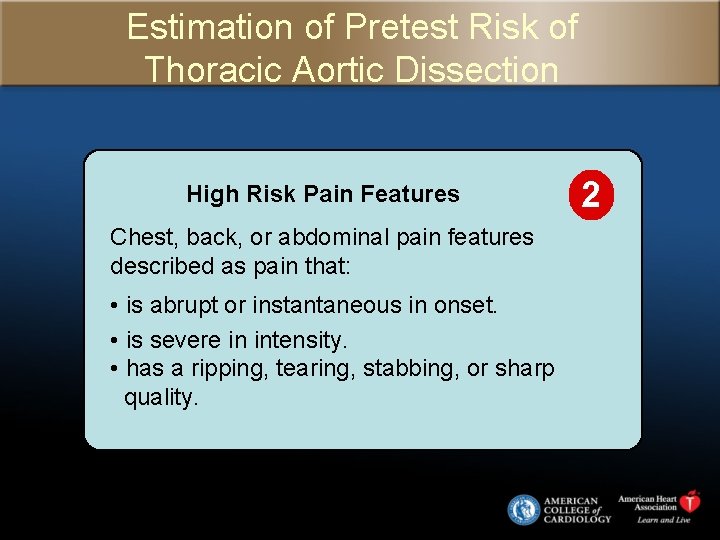 Estimation of Pretest Risk of Thoracic Aortic Dissection High Risk Pain Features Chest, back,