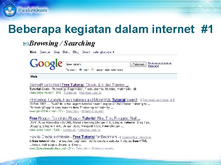Beberapa kegiatan dalam internet #1 Browsing / Searching 