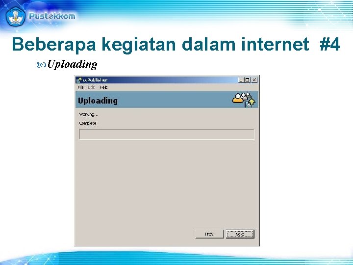 Beberapa kegiatan dalam internet #4 Uploading 