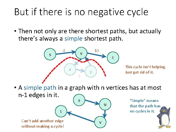 But if there is no negative cycle • Then not only are there shortest