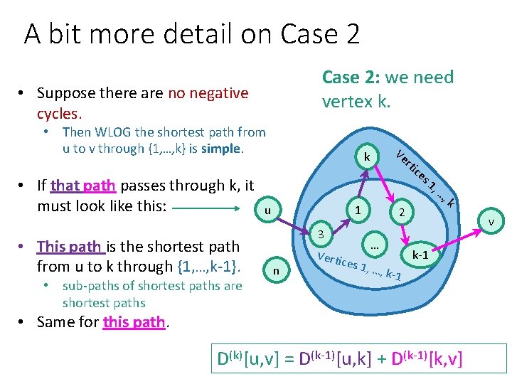 A bit more detail on Case 2: we need vertex k. • Suppose there