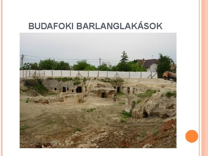 BUDAFOKI BARLANGLAKÁSOK 