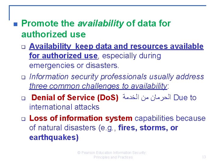n Promote the availability of data for authorized use q q Availability keep data