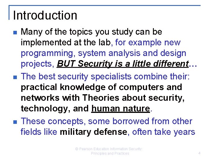 Introduction n Many of the topics you study can be implemented at the lab,