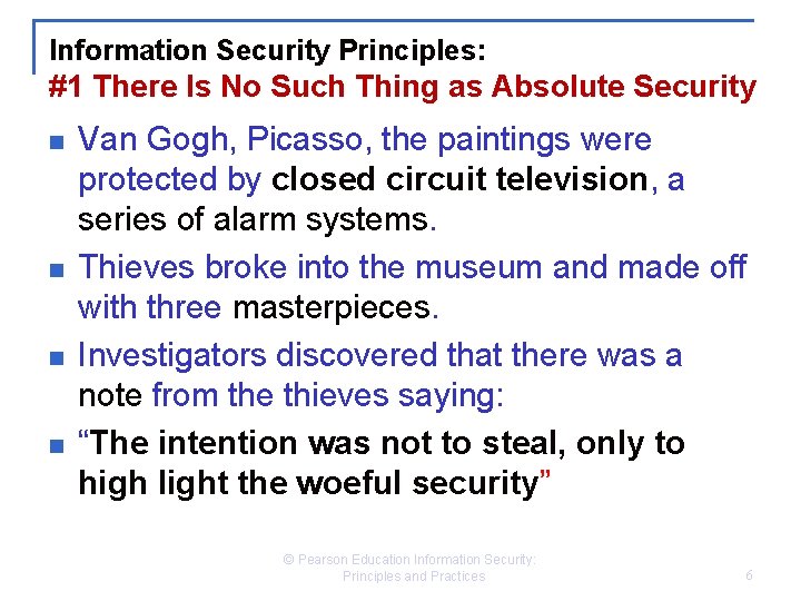 Information Security Principles: #1 There Is No Such Thing as Absolute Security n n