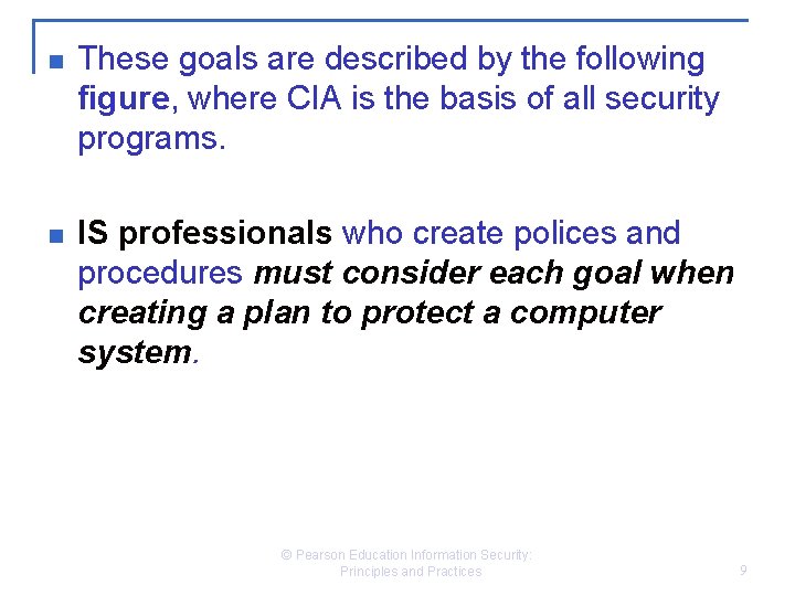 n These goals are described by the following figure, where CIA is the basis