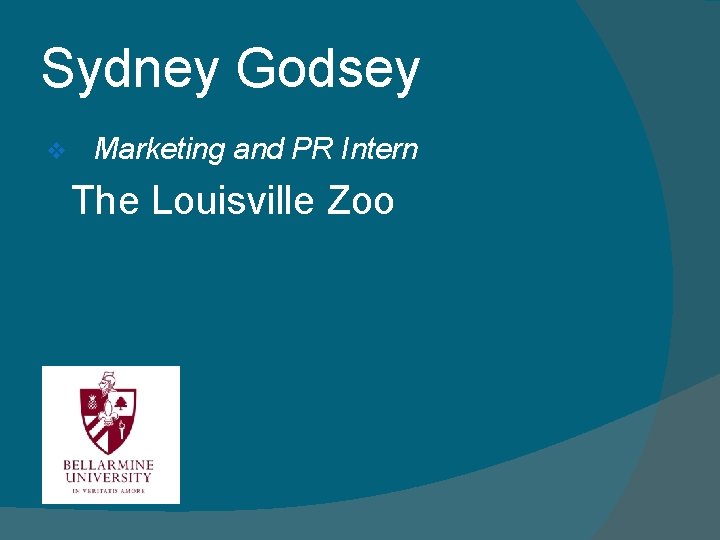 Sydney Godsey v Marketing and PR Intern The Louisville Zoo 
