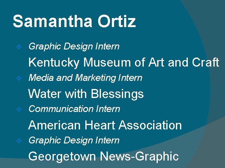 Samantha Ortiz v Graphic Design Intern Kentucky Museum of Art and Craft v Media