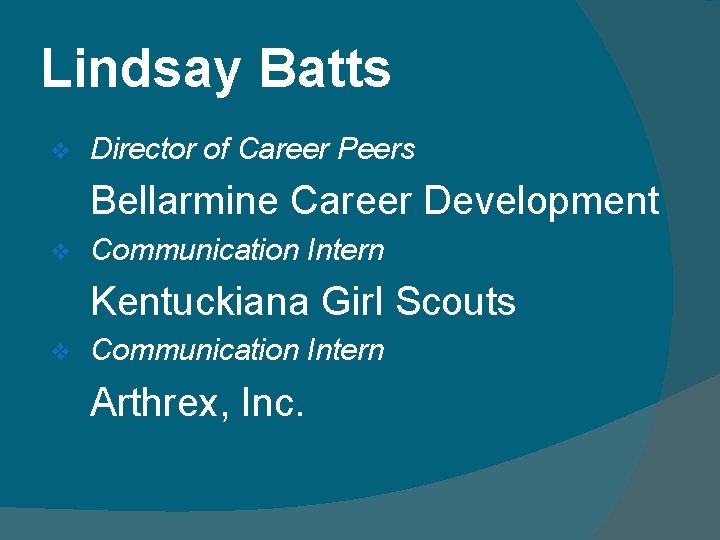Lindsay Batts v Director of Career Peers Bellarmine Career Development v Communication Intern Kentuckiana