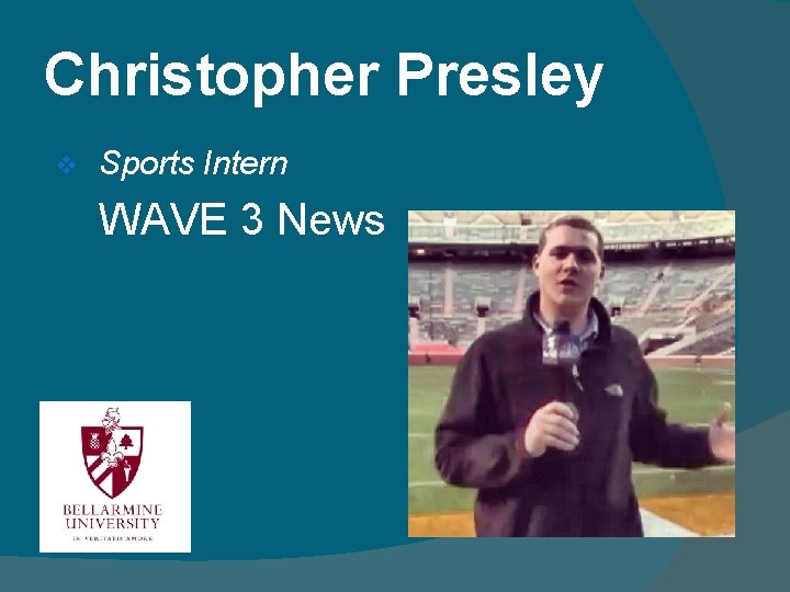 Christopher Presley v Sports Intern WAVE 3 News 