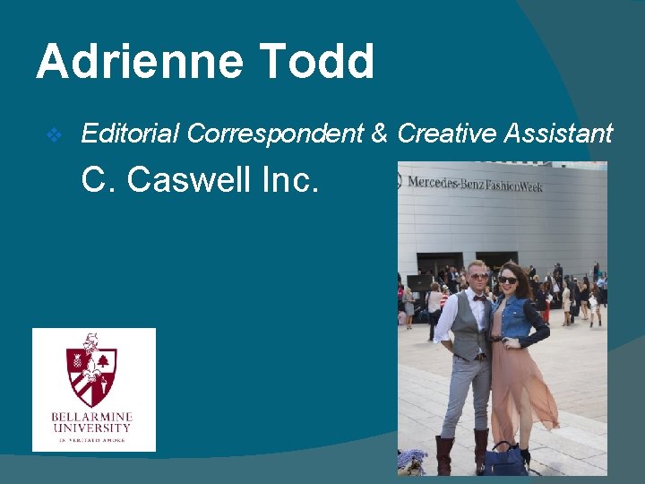 Adrienne Todd v Editorial Correspondent & Creative Assistant C. Caswell Inc. 