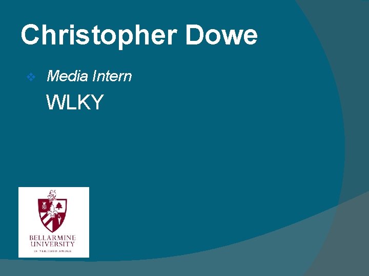 Christopher Dowe v Media Intern WLKY 