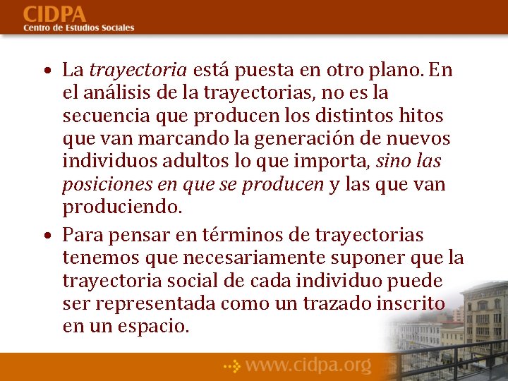  • La trayectoria está puesta en otro plano. En el análisis de la