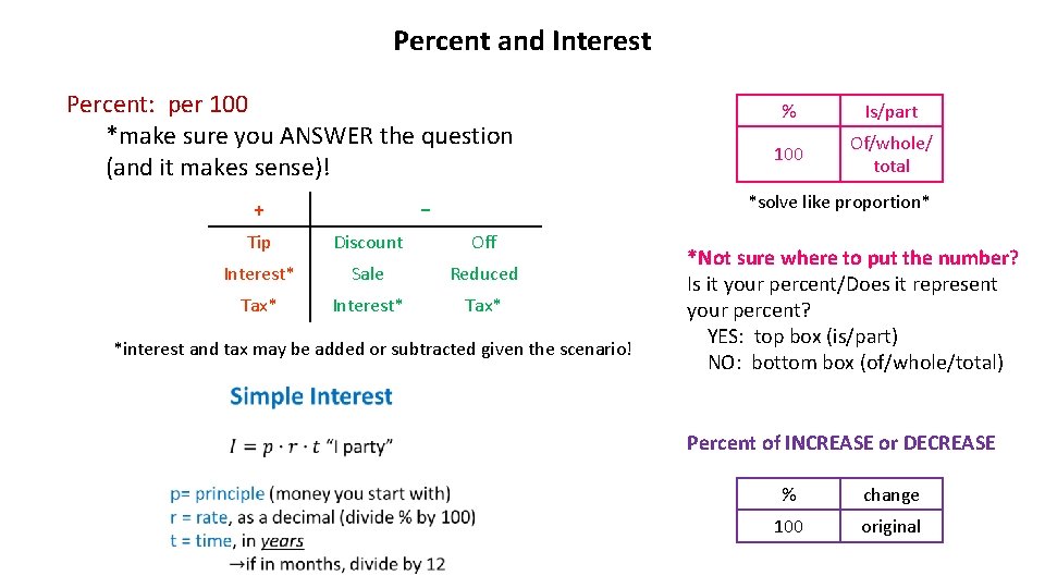 Percent and Interest Percent: per 100 *make sure you ANSWER the question (and it