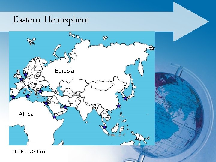 Eastern Hemisphere The Basic Outline 