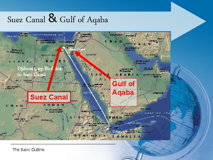 Suez Canal & Gulf of Aqaba Suez Canal The Basic Outline Gulf of Aqaba