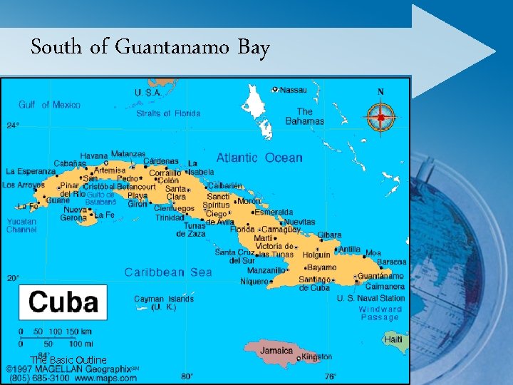 South of Guantanamo Bay The Basic Outline 