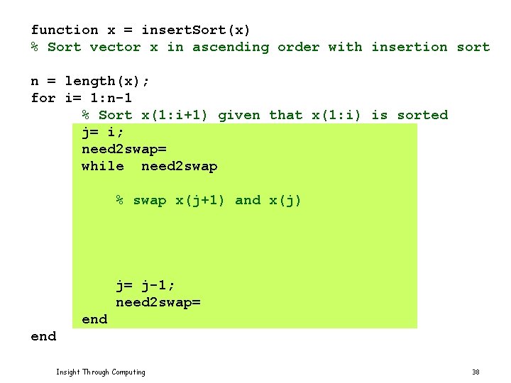 function x = insert. Sort(x) % Sort vector x in ascending order with insertion