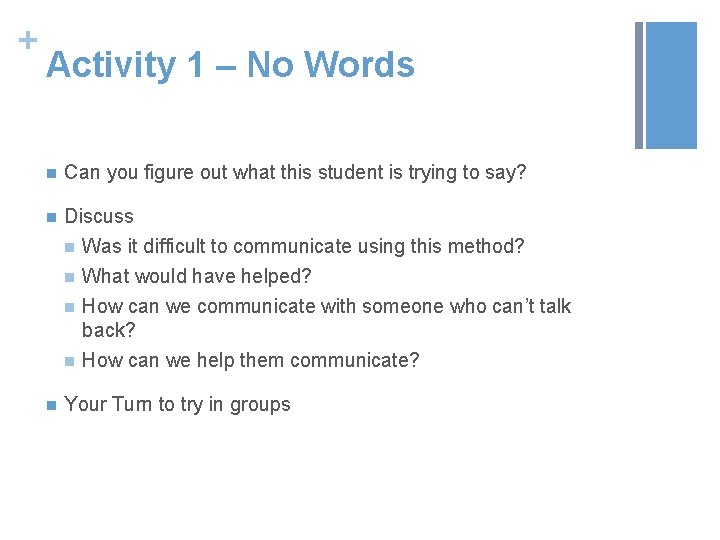 + Activity 1 – No Words n Can you figure out what this student