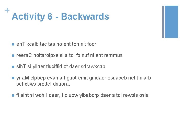 + Activity 6 - Backwards n eh. T kcalb tac tas no eht toh