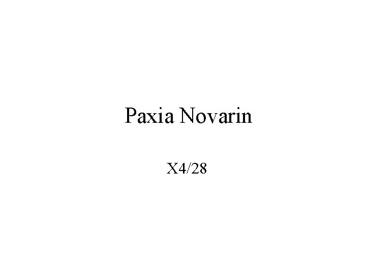 Paxia Novarin X 4/28 