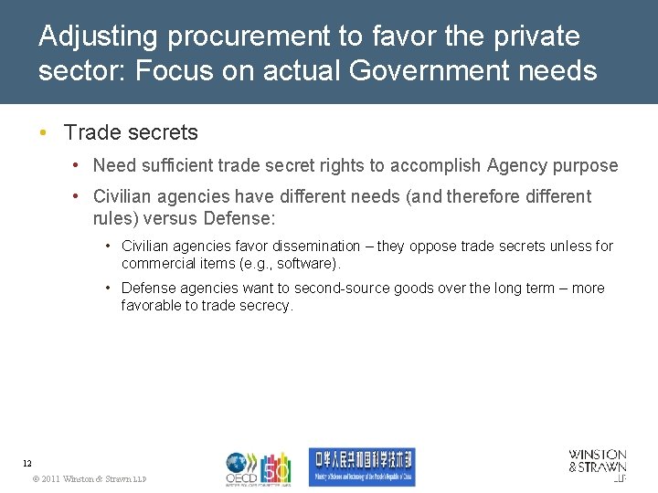 Adjusting procurement to favor the private sector: Focus on actual Government needs • Trade
