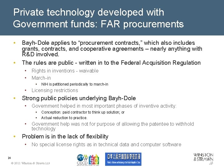 Private technology developed with Government funds: FAR procurements • • Bayh-Dole applies to “procurement