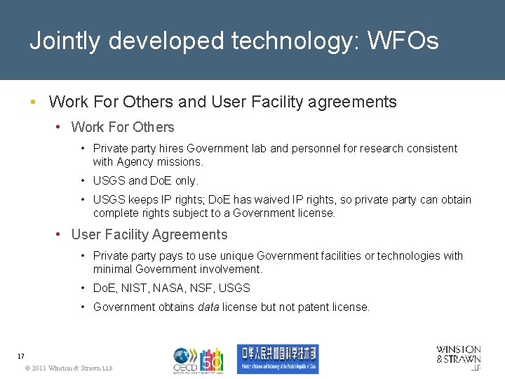 Jointly developed technology: WFOs • Work For Others and User Facility agreements • Work